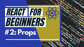 React Tutorial For Beginners #2 - Props