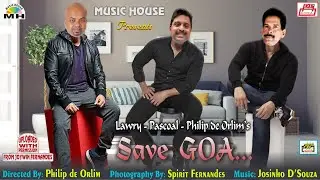 Save Goa - Lawry, Pascoal & Philip de Orlim