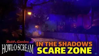 Howl-O-Scream 2021 &ldquo;In The Shadows&rdquo; Scare Zone Walk Through | Busch Gardens Tampa