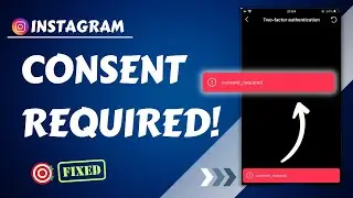 How to Fix Instagram Consent Required error on Android | Insta Keeps Saying Consent Required Problem