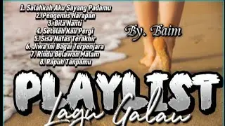 PLAYLIST LAGU GALAU | Lagu Sedih menyayat hati |