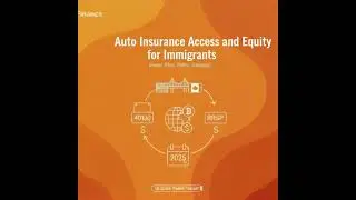 Auto Insurance Access and Equity for Immigrants