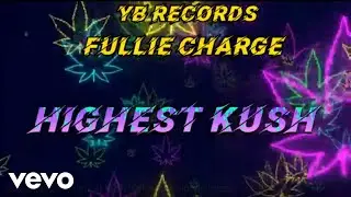 Fullie Charge - Highest Kush (Official Audio Visualizer)