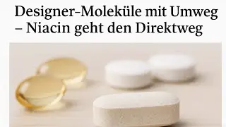 Designer-Molek&uuml;le mit Umweg &ndash; Niacin geht den Direktweg
