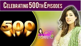 500 Episodes Celebration - Mehekti Morning With Sundas Khan - 30 November 2017 | ATV