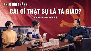 Phim Cơ đốc | Cái gì thật sự là Tà giáo? (Trích đoạn nổi bật)