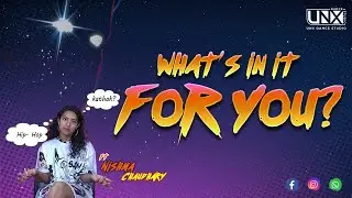 What's in it for you ? || Episode 2  || NIshma Chaudhary || UNX DANCE STUDIO || The Unexpected Crew