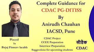 CDAC | Complete Guidance for PGCP-ITISS by Anirudh Chauhan | IACSD, Pune