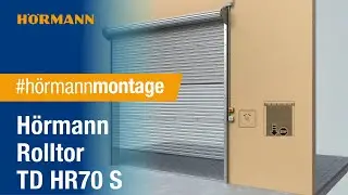 Montage Rolltor TD HR70 S I Hörmann
