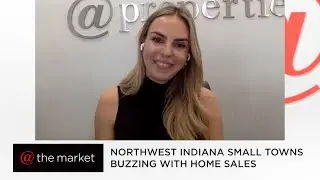 @ The Market 2020 - Northwest Indiana Small Towns Buzzing with Home Sales