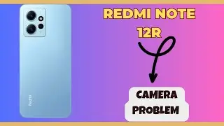 Camera problem Redmi Note 12R || How to solve camera issues || Camera not working