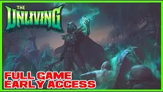 The UNLIVING EARLY ACCESS - FULL GAME [NO COMMENTARY]