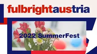 2022 Fulbright Austria SummerFest