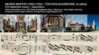 GEORG MUFFAT (1653-1704) Toccata Duodecima et ultima - Dreifaltigkeits Organ Ottobeuren - Hauptwerk
