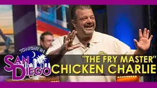Tonight in San Diego Interview with Chicken Charlie
