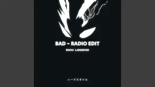 BAD - RADIO EDIT HARDSTYLE