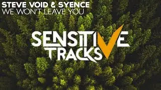 Steve Void & Syence - We Won't Leave You
