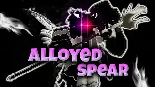 *pvp* Alloyed Spear ViBe | Deepwoken