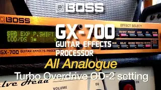 THE ANALOGUE TURBO OVERDRIVE OD-2 SETTING OF THE BOSS GX-700 MULTI EFFECTS PROCESSOR RACK MOUNT