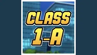 Class 1-A (feat. Shwabadi, Daisybanaisy, Dan Bull, VideoGameRapBattles, Dreaded Yasuke, Savvy...