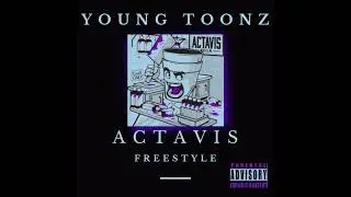 Young Toonz - ACTAVIS FREESTYLE (2022) @youngtoonz818
