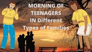 Morning Of Teenagers In Different Types Of Families.