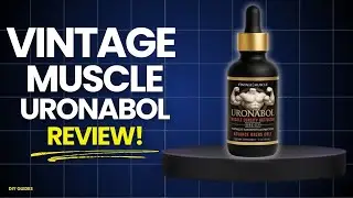 Vintage Muscle Uronabol Review: Does it Really Support Hard Muscles That Are Built To Last?
