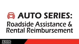 Auto Series: Roadside Assistance & Rental Reimbursement