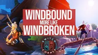 Windbound is BROKEN | Switch Review