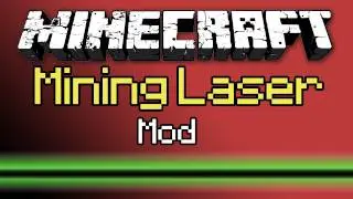 Minecraft: Mining Laser Mod Tutorial