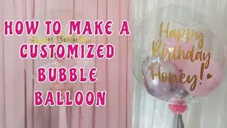 HOW TO MAKE A CUSTOMIZED BOBO BALLOON ON STICK | BUBBLE BALLOON ON STICK