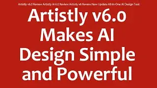 Artistly v6.0 Review Artistly AI 6.0 Review Artistly v6 Review New Update All-In-One AI Design Tool