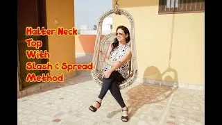 How To Make Halter Neck Top with Slash & Spread Method