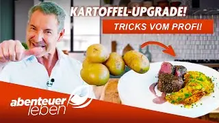 Kartoffeln upgraden?! - Henzes Profi-Tricks für den Gourmet-Effekt! | Abenteuer Leben