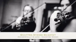 Accidentally in Love (from Shrek) - Counting Crows - String Quartet Cover - Quattro String Quartet