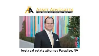 best real estate attorney Paradise, NV - Asset Advocates Real Estate and Contract Lawyers