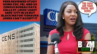 Data Shows St  Louis 'Least Safe' City in US but Black Mayor Tishaura Jones Believes Her Truth