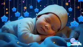 Baby Sleep Music ❤️ Soothing Relaxing Music for Stress Relief 😴 Baby Music to Fall Asleep Fast