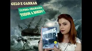O TERROR ( DAN SIMMONS) - SURTANDO A BORDO DA HIST&Oacute;RIA