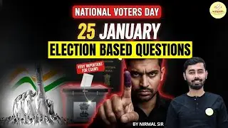 National Voters Day Special | Election Based Questions By Nirmal sir
