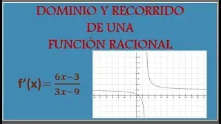 DOMINIO Y RECORRIDO DE UNA FUNCIÓN RACIONAL