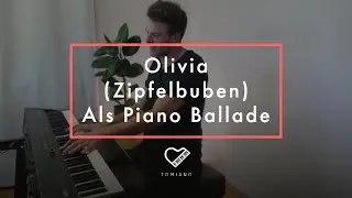 Olivia Piano-Ballade Cover (Die Zipfelbuben)