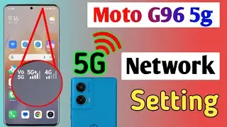 Moto g96 5g network setting,Moto g96 me 5g network kaise laye, Moto g96 5g setting kaise kare