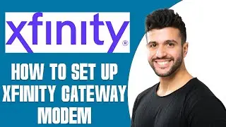 How To Set Up Xfinity Gateway Modem (2026) STEP BY STEP
