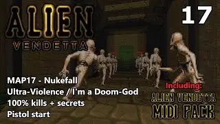 Doom II: Alien Vendetta - MAP17 (Nukefall) - Ultra-Violence / I'm a Doom-God 100%