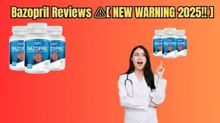 Bazopril Review 2025: The TRUTH About This Blood Pressure Supplement!