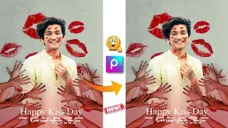Kiss Day Photo Editing || Picsart Kiss Day Photo Editing Tutorial || Kiss Day Photo Editing 2023
