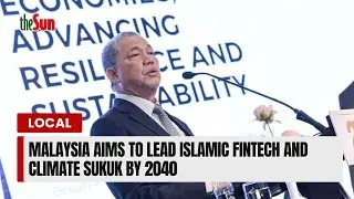Malaysia aims to lead Islamic fintech and climate sukuk by 2040