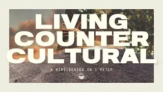 Living Counter Cultural Part 1 | Malcolm Taylor