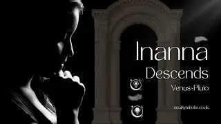 Inanna Descends: Venus Meets Pluto and the Underworld Week in Aquarius + Themes for all 12 Signs